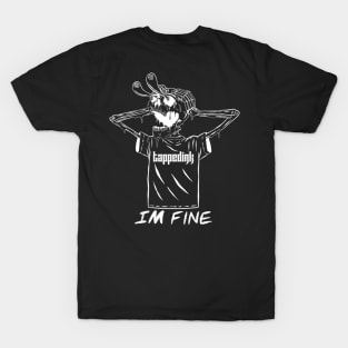 Im fine T-Shirt